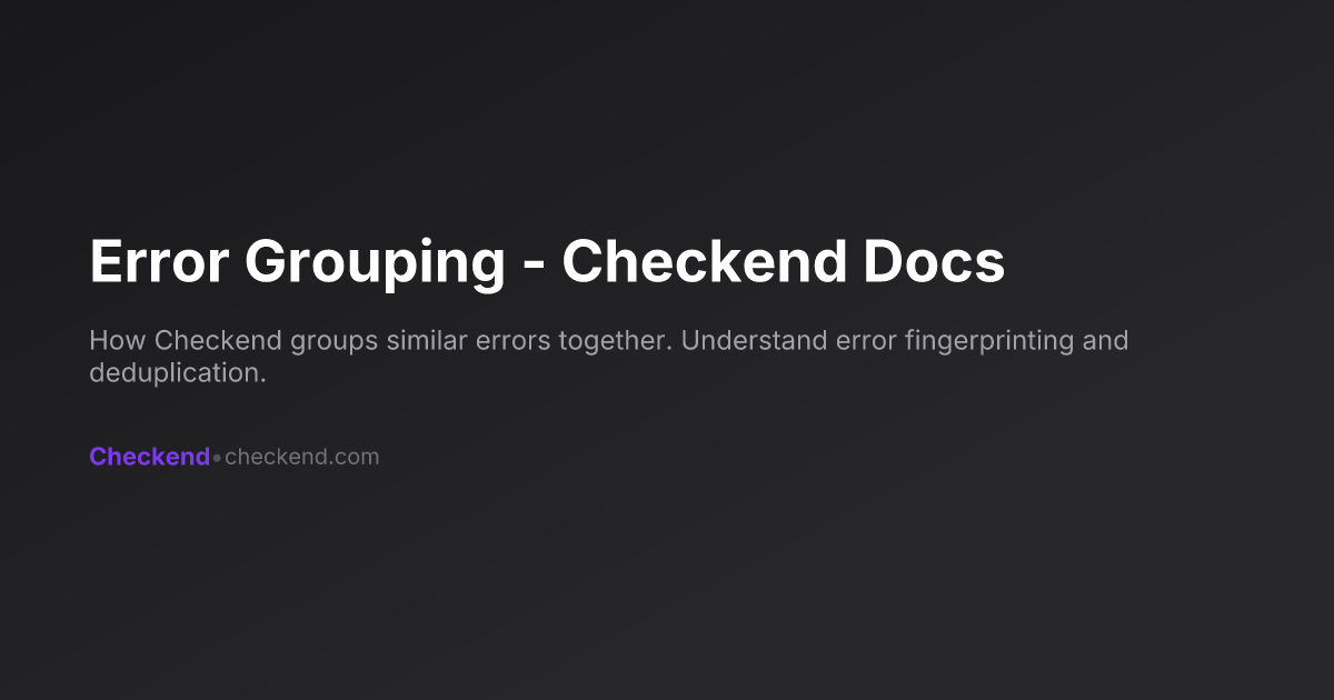 Error Grouping - Checkend Docs